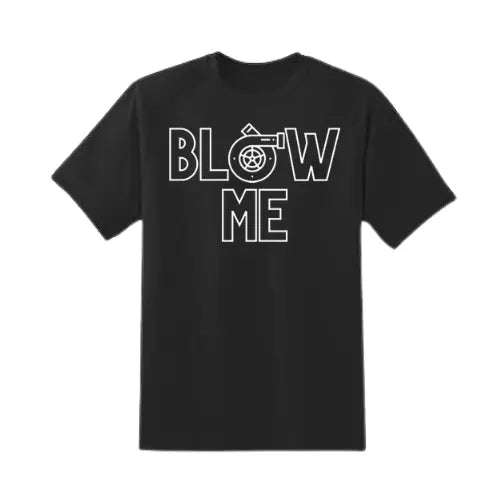 Blow Me Shirt - Image #1